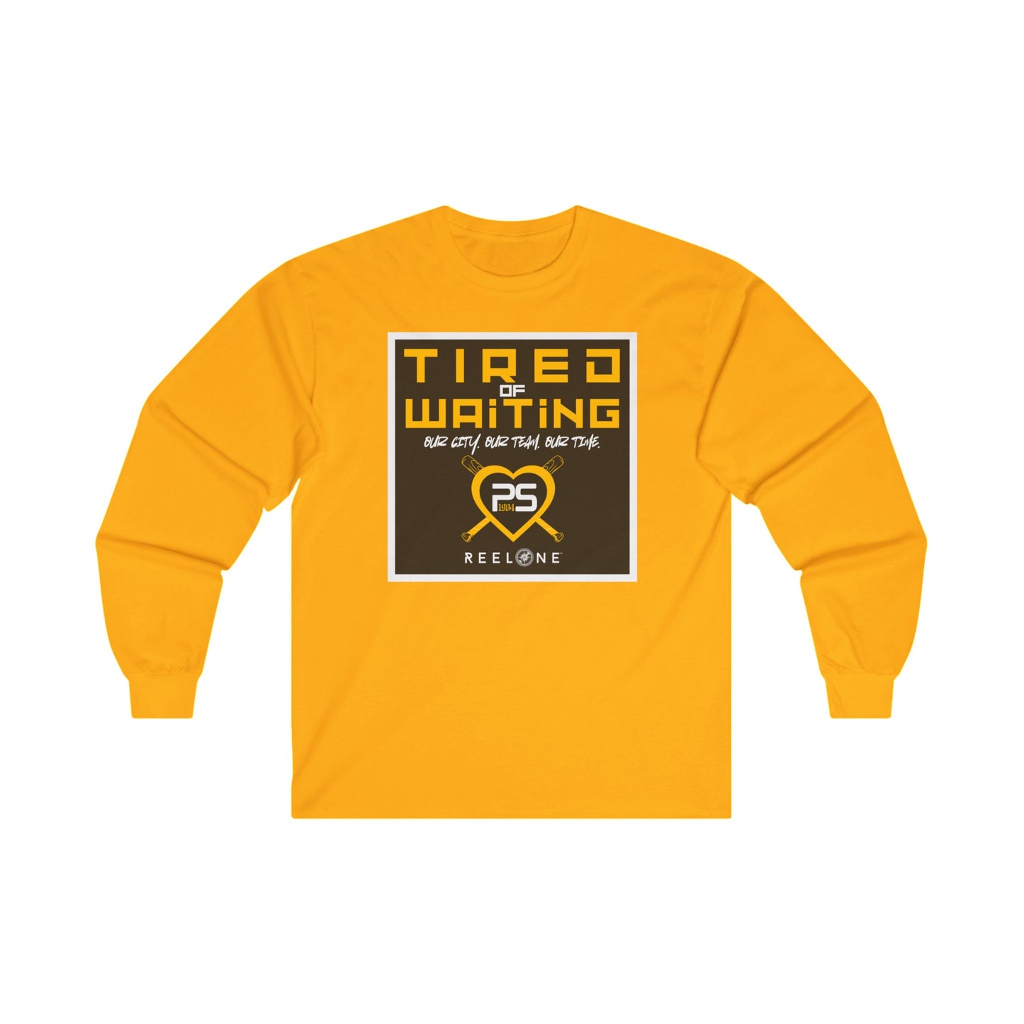 Tired of Waiting by Reel One Long Sleeve