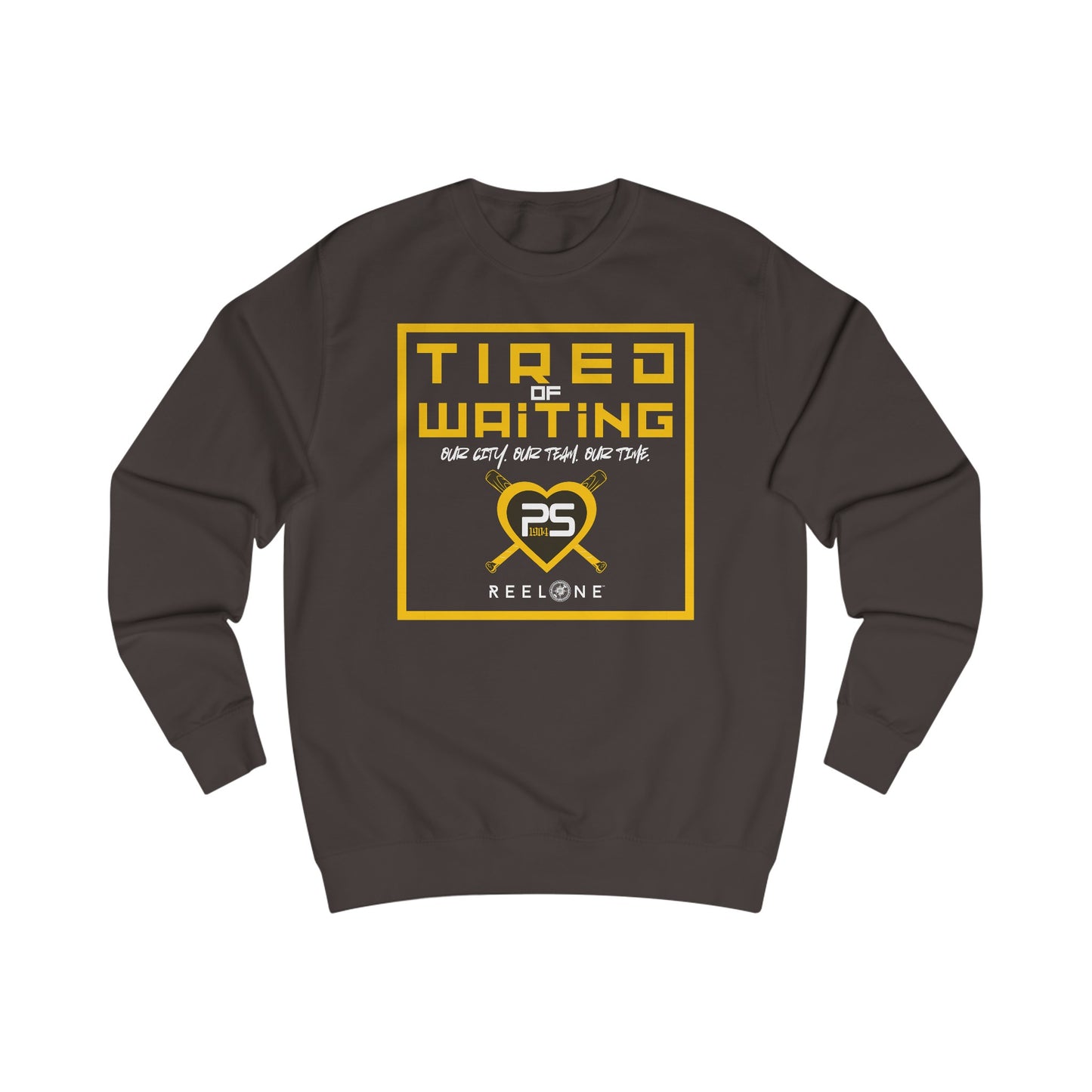 Tired of Waiting by Reel One Sweatshirt