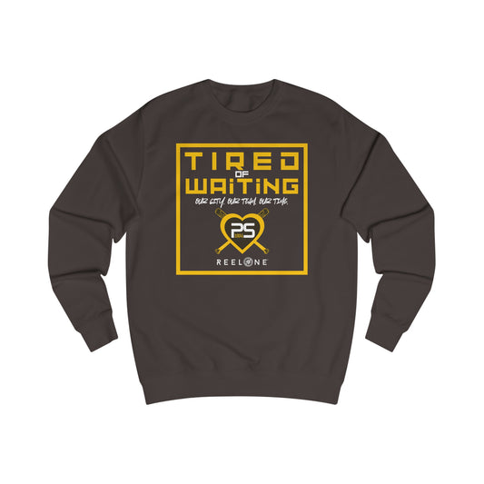 Tired of Waiting by Reel One Sweatshirt