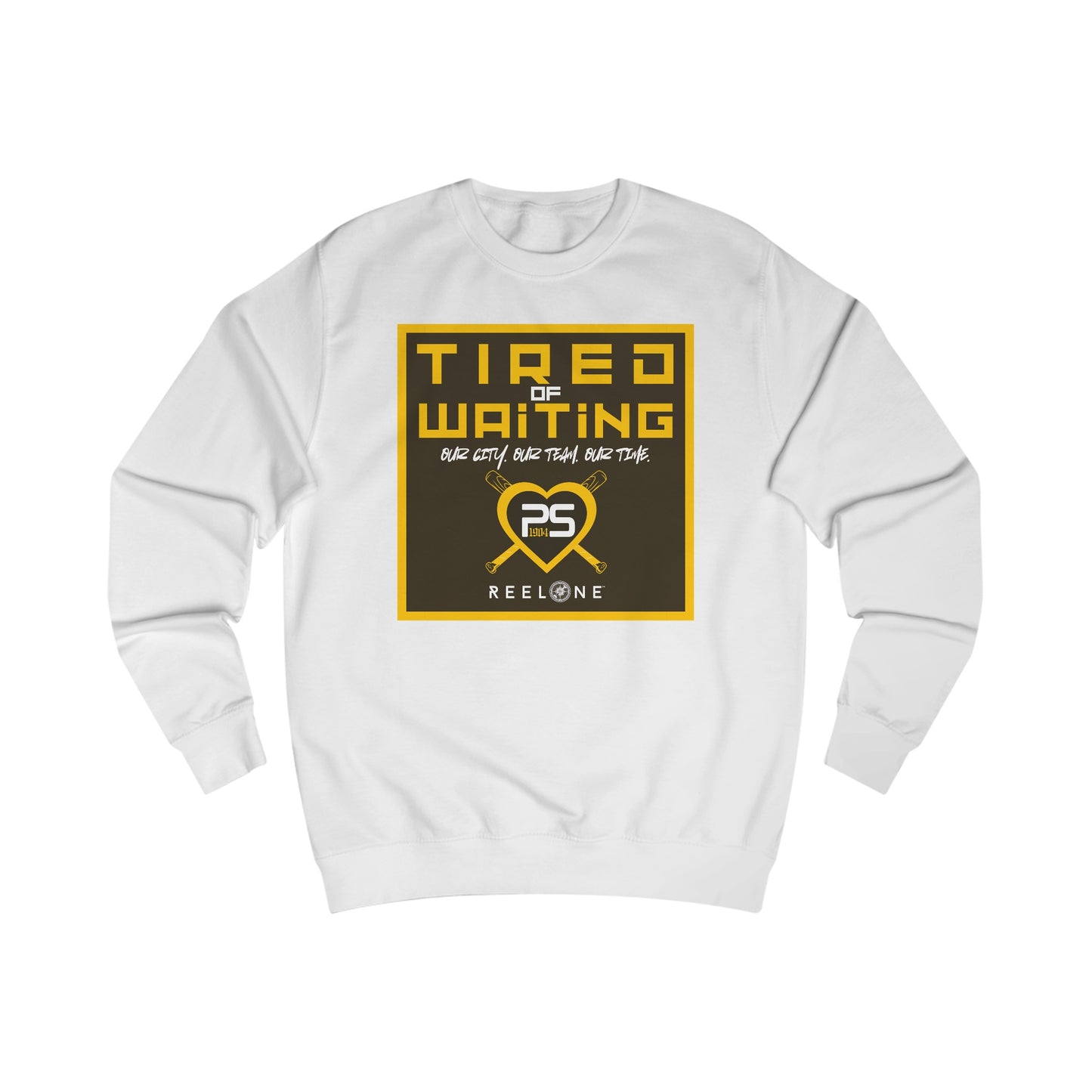 Tired of Waiting by Reel One Sweatshirt